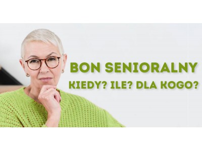 Bon senioralny 2024 - czym jest i komu należą się bony dla seniorów?